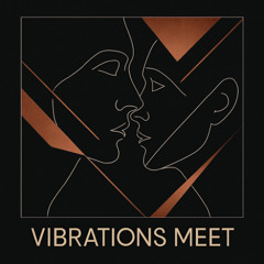 Vibrations Meet (Original Mix)