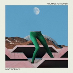 Anomalie & Chromeo - Bend The Rules (Snerom Remix)