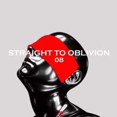 Straight to Oblivion #08