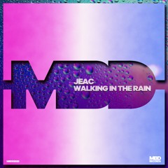 Jeac - Walking In The Rain (EXTENDED)