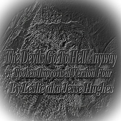 The Devils Go To Hell Anyway Spoken Version Four