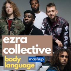 Ezra Collective & Sasha Keable x Terry Hunter - Body Language (Soulful House Mashup Remix)