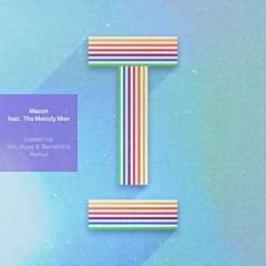 Mason (feat. The Melody Men) - Loosen Up (Extended Mix)