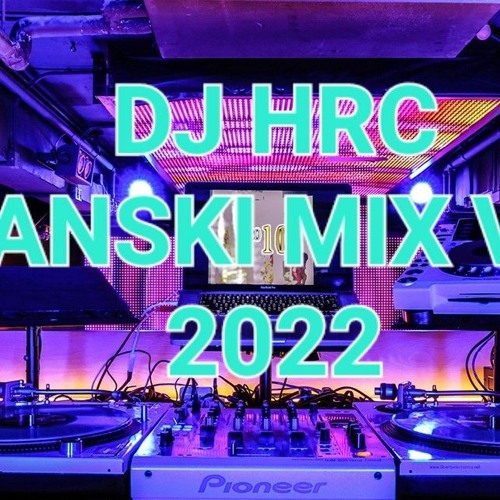Stream KAFANSKI MIX VOL.1/2022/DJ HRC by Hrvoje Milčić Listen online