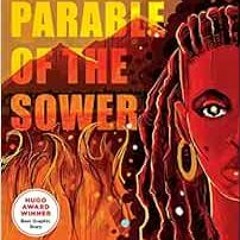 [GET] EPUB ✓ Parable of the Sower:  A Graphic Novel Adaptation: A Graphic Novel Adapt