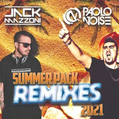 JACK MAZZONI & PAOLO NOISE - SUMMER PACK REMIXES 2021 MIX