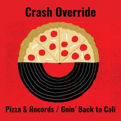 Pizza & Records / Goin' Back to Cali