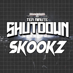 10 Minute Shutdown 003 - Skookz