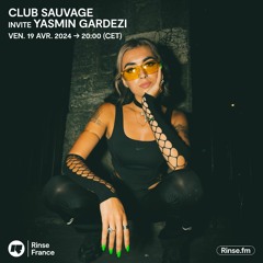 Club Sauvage invite Yasmin Gardezi - 19 Avril 2024