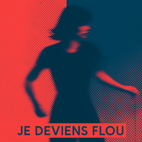 Je-deviens-flou