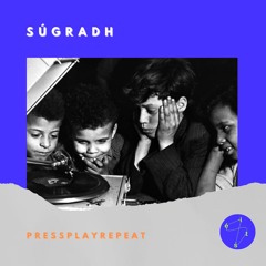 PressPlayRepeat - SUGRADH EP5 - 07/03/25