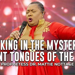 PRAYING IN THE TONGUES OF MEN, ANGELS & TONGUES OF FIRE