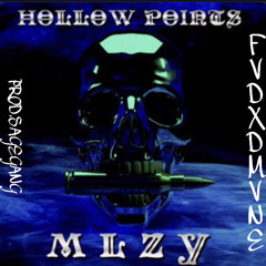 MLZY x FVDXDMVNE - HOLLOW POINTS (PROD.SAGEGANG)