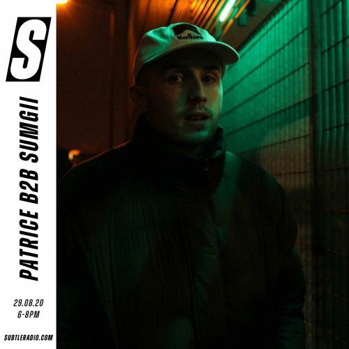 Patrice, Sumgii & Snowy - Subtle - 29/08/2020