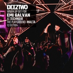 DEEZTWO // WARM UP FOR EMI GALVAN @ TECHNOIR - MALTA.WAV