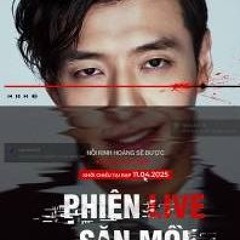 XEM^PHIM,!] ▷ Phiên Live Săn Mồi [Streaming] (2025) FULL HD-4K - VietSub Miễn Phí