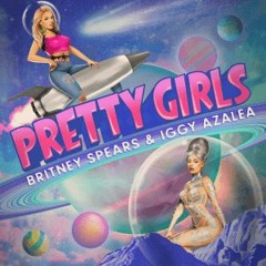 Britney Spears, Iggy Azalea, F. G., T. C. - Pretty Girls (Bruno Savisi PVT Mash) FREE DOWNLOAD