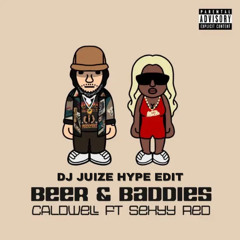 Caldwell & Sexyy Red - Beer And Baddies (Dj Juize Hype Edit) (PREVIEW) (FREE DOWNLOAD)