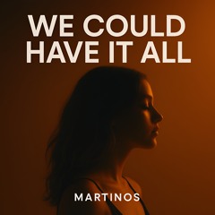 We Could Have It All