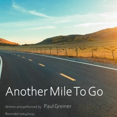 Another Mile To Go (live, 7-4-23)