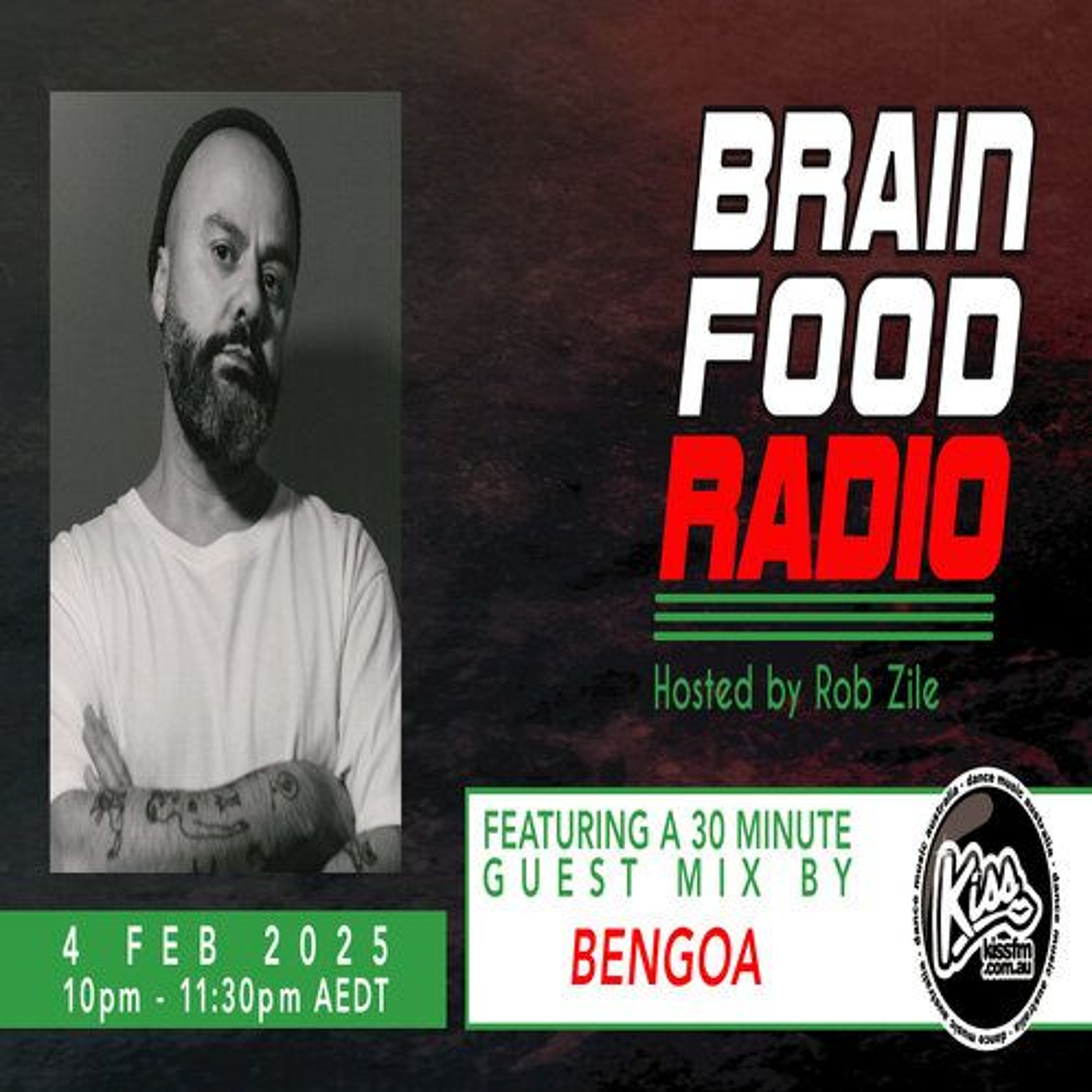 Brain Food Radio hosted by Rob Zile/KissFM/04-02-25/#2 BENGOA (GUEST MIX) episode artwork