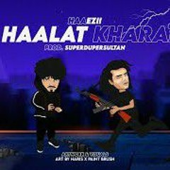 Haaezii - HAALAT KHARAB