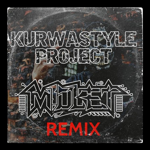 Kurwastyle Project & MC Neodash - Fight To Survive ( M1dlet Remix ) [FREE DOWNLOAD]