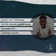 Outer Space Radio Show 003: CarteBlanche