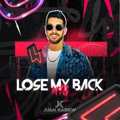 Juan Kasew - MTG Lose My Back [Free Download]