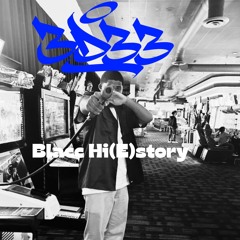 Blacc Hi(E)story