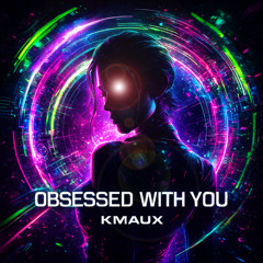 Obsessed With You ( Trance Mix)