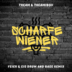 Tream & treamiboii - SCHARFE WIENER (FEIER & EIS DnB Remix) FILTERED