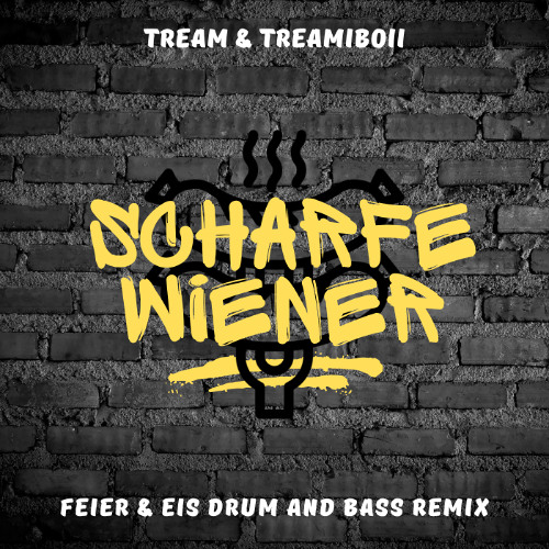 Tream & treamiboii - SCHARFE WIENER (FEIER & EIS DnB Remix) FILTERED