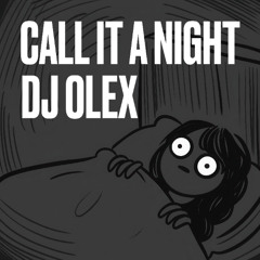 Call It A Night