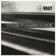 Array - The Passage (FREE DL)