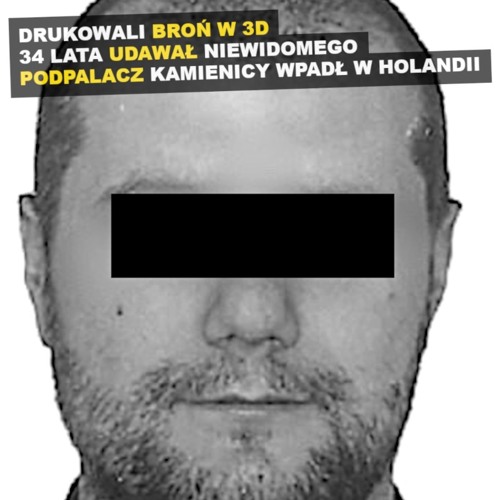 Broń na drukarce 3D. 34 lata udawał niewidomego. Policjanci oglądali telewizję w domu zaginionej