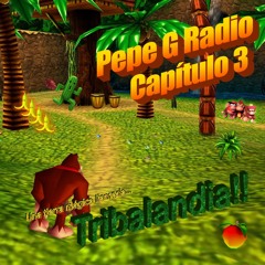 ~ Pepe G Radio!! ~ Cap. 3: Una Tierra Mágica Llamada... Tribalandia!!