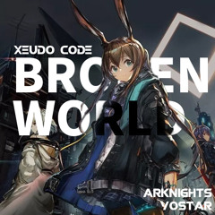 Arknights - Broken World (Arknights video contest Submission 2~10nd Place)