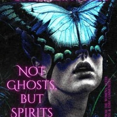 [Read] PDF 🗃️ Not Ghosts, But Spirits I: art from the women's, queer, trans, & enby