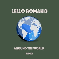 LELLO ROMANO Around The World REMIX