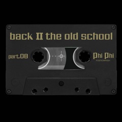 Phi Phi // Back To The Old School Part 8