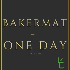 Bakermat - One Day (GUAN RMX)