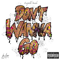 Don't Wanna Go (prod. @uwanna00)
