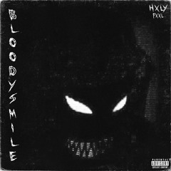 HXLYFXXL - BLOODY SMILE