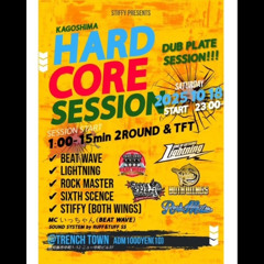2025/10/18(SAT) HARDCORE SESSION -KAGOSHIMA 5SOUND DUB PLATE SESSION-@鹿児島TRENCH TOWN