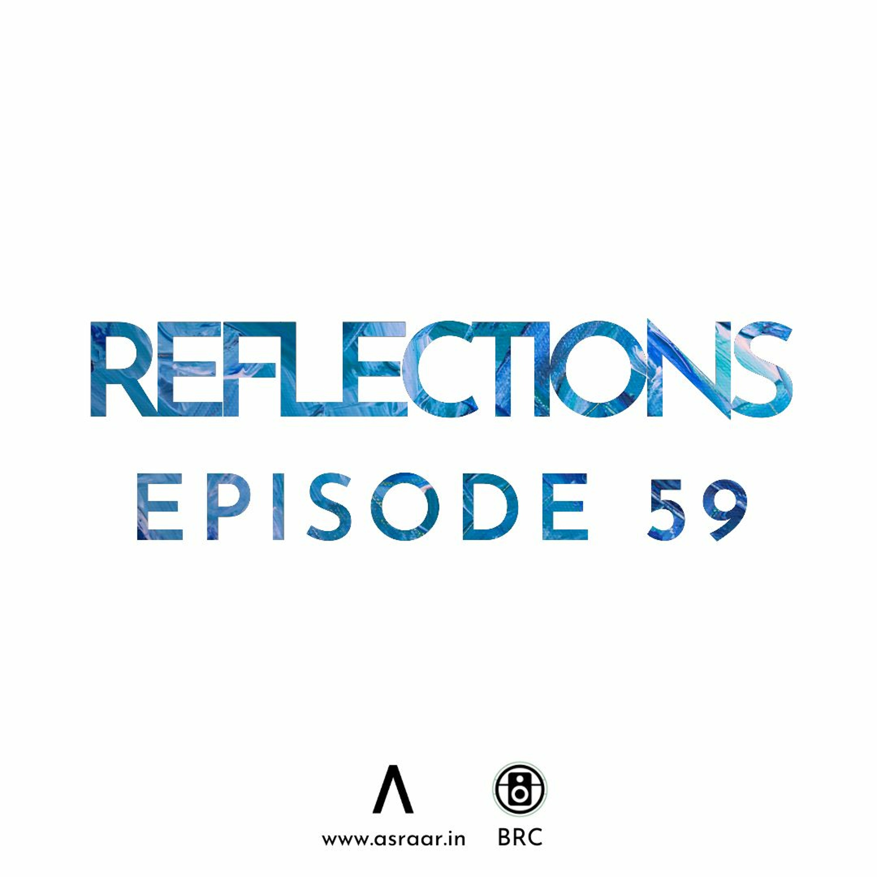 Reflections with Asraar