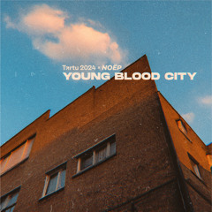 Young Blood City (Tartu 2024 Official Anthem)