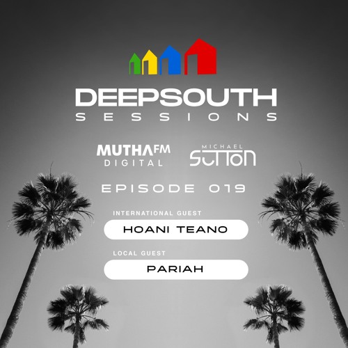 DEEPSOUTH Sessions Episode 19 ft. Hoani Teano & Pariah