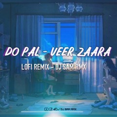 DO PAL (LOFI REMIX) - DJ SAM RMX