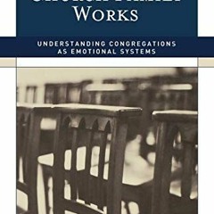 [Access] [KINDLE PDF EBOOK EPUB] How Your Church Family Works: Understanding Congregations as Emotio